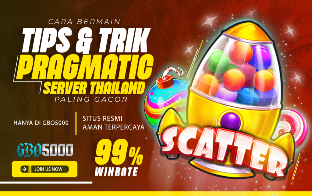 Tips dan Trik Bermain Slot Gacor Pragmatic di Server Slot Thailand Gbo5000