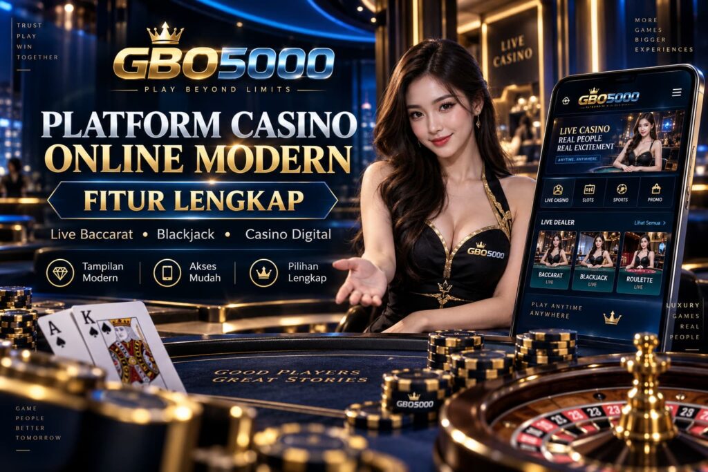 Platform casino online modern dengan fitur lengkap GBO5000